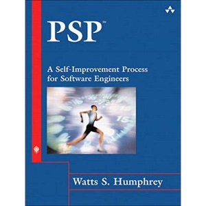 PSP(sm): A Self-Improvement Process for Software Engineers (SEI Series in Software Engineering (Hardcover))