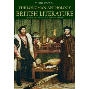 Longman Anthology of British Literature, Volume 1B: The Early Modern Period, The: The Early Modern Period v. 1b