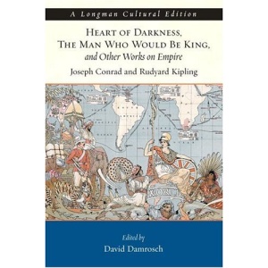 Heart of Darkness, the Man Who Would be King, and Other Works on Empire (Longman Cultural Editions)