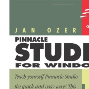Pinnacle Studio 10 for Windows: Visual QuickStart Guide (Visual QuickStart Guides)