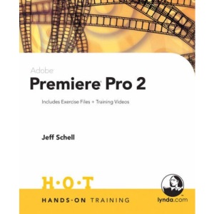 Adobe Premiere Pro 2 Hands-on Training (Lynda Weinman's Hands-On Training)