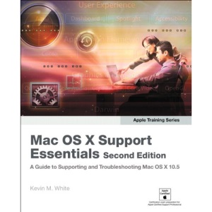 Apple Training Series: Mac OS X Support Essentials (Visual QuickStart Guides)