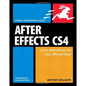 After Effects CS4 for Windows and Macintosh: Visual QuickPro Guide (Visual QuickPro Guides)