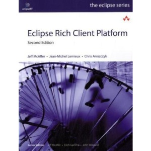 Eclipse Rich Client Platform: Designing, Coding, and Packaging Java Applications (Eclipse (Addison-Wesley))