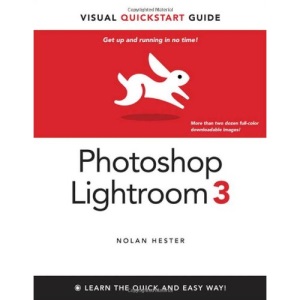 Photoshop Lightroom 3: Visual QuickStart Guide (Visual QuickStart Guides)