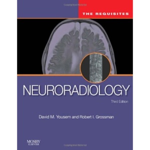 Neuroradiology: The Requisites (Requisites in Radiology)