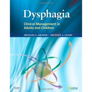 Dysphagia: Clinical Management in Adults and Children