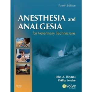 Anesthesia and Analgesia for Veterinary Technicians