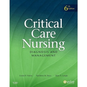 Critical Care Nursing: Diagnosis and Management (Thelans Critical Care Nursing Diagnosis)