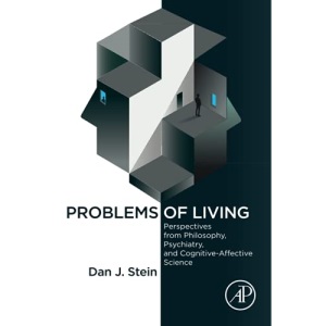 Problems of Living: Perspectives from Philosophy, Psychiatry, and Cognitive-Affective Science
