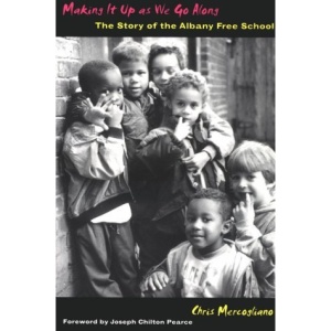 Making it Up as We Go Along: Story of the Albany Free School