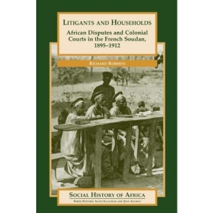 Litigants and Households (Social History of Africa)
