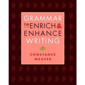 Grammar to Enrich & Enhance Writing