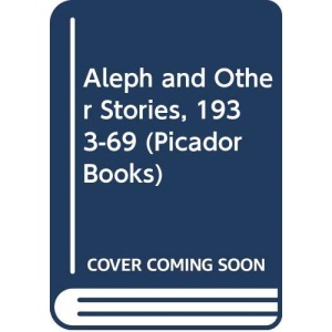 Aleph and Other Stories 1933-69