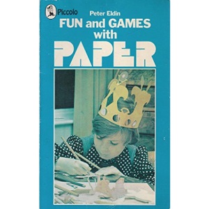 Fun and Games with Paper (Piccolo Books)