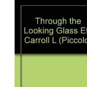Through the Looking Glass Etc Carroll L (Piccolo)