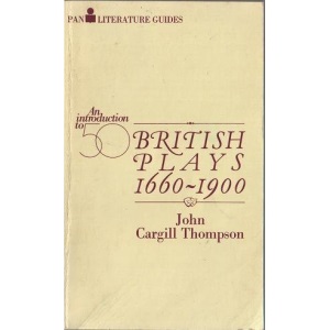 An Introduction to Fifty British Plays, 1660-1900 (Pan literature guides)