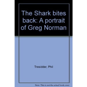 The Shark bites back: A portrait of Greg Norman