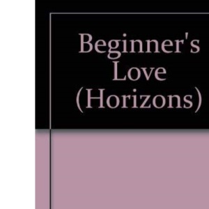Beginner's Love (Horizons)