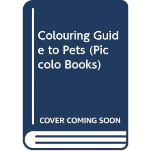 Colouring Guide to Pets (Piccolo Books)