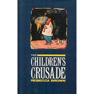 The Children's Crusade (Picador Books)