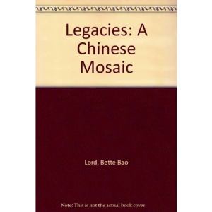 Legacies: A Chinese Mosaic