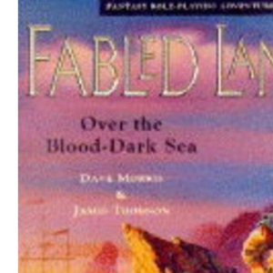 Over the Blood-dark Sea (Fabled Lands)
