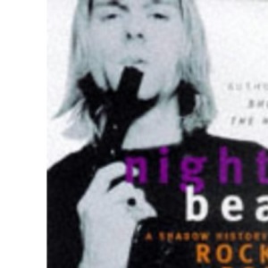 Night Beat: A Shadow History of Rock & Roll