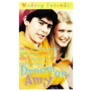 Dream on, Amy (Making Friends # 9)