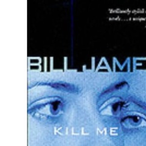 Kill Me (Harpur & Iles Mystery 17)