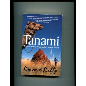 Tanami: on Foot Across Australia's Desert Heart
