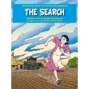 The Search: A graphic novel of courage and resistance brought to you by the Anne Frank House