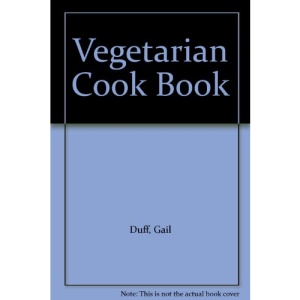 Gail Duff's Vegetarian Cookbook