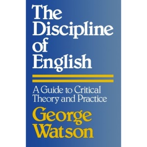 The Discipline of English: A Guide to Critical Theory and Practice