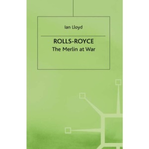 Rolls-Royce: The Merlin at War