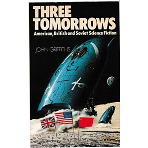 Three Tomorrows: American, British and Soviet Science Fiction