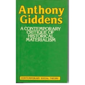 A Contemporary Critique of Historical Materialism: Power, Property and the State v. 1 (Contemporary social theory)