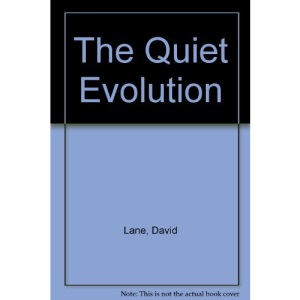 The Quiet Evolution