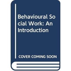 Behavioural Social Work: An Introduction