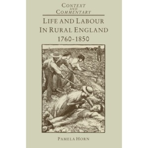 Life and Labour in Rural England, 1760-1850 (Context & commentary)