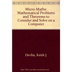 Micro-Maths: Mathematical Problems and Theorems to Consider and Solve on a Computer