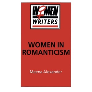 Women in Romanticism: Mary Wollstonecraft, Dorothy Wordsworth and Mary Shelley (Women writers)