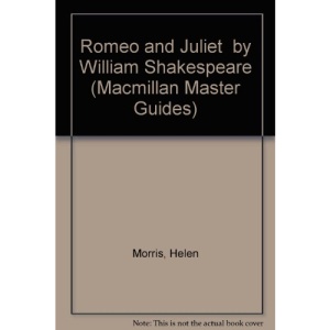 Romeo and Juliet by William Shakespeare (Macmillan Master Guides)