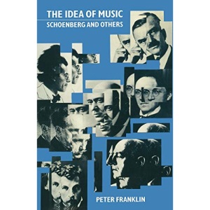 The Idea of Music: Schoenberg and Others