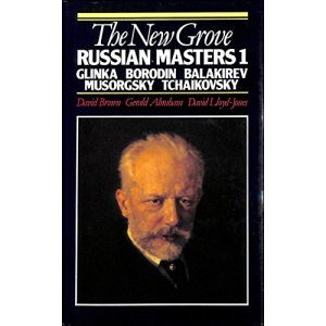 The New Grove Russian Masters: v.1: Glinka, Borodin, Balakirev, Musorgsky, Tchaikovsky: Vol 1 (New Grove Composer Biography  S.)