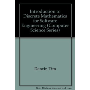 Introduction to Discrete Mathematics for Software Engineering (Computer science series)