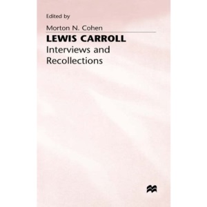 Lewis Carroll: Interviews and Recollections
