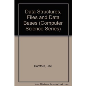 Data Structures, Files and Data Bases (Computer science series)