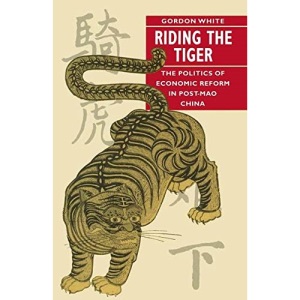 Riding the Tiger: The Politics of Economic Reform in Post-Mao China
