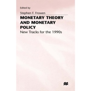 Monetary Theory and Monetary Policy: New Tracks for the 1990s